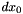 $dx_0$